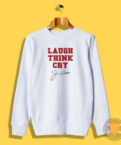 Jim Valvano Laugh Think Cry Sweatshirt