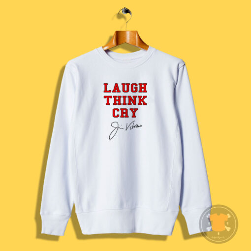 Jim Valvano Laugh Think Cry Sweatshirt