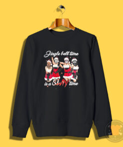 Jingle Bell Time Is A Slay Time Christmas Sweatshirt