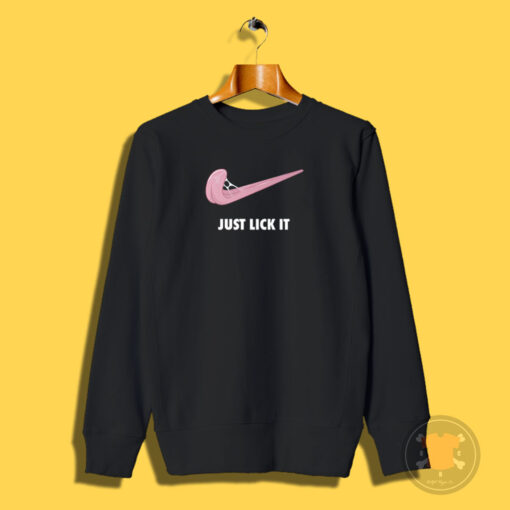 Just Lick It Sweatshirt