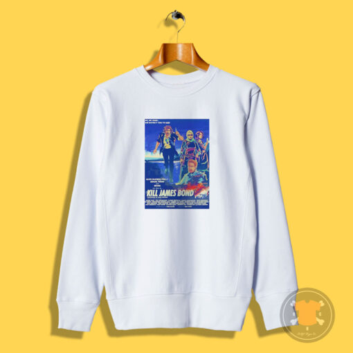 Kill James Bond Poster Movies Sweatshirt