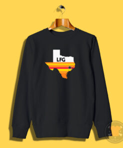 LFG Astros Texas Sweatshirt