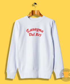 Lasagna Del Rey Sweatshirt