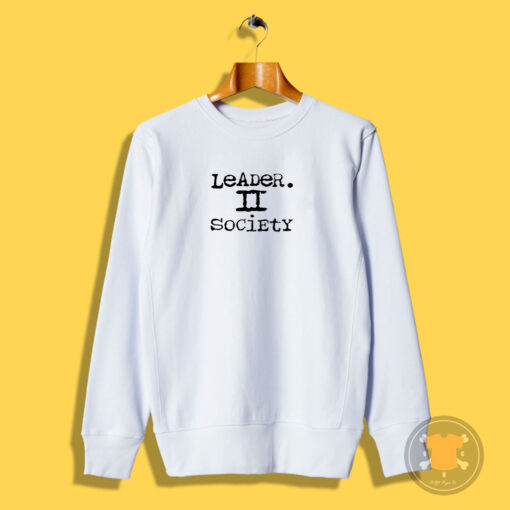 Leader II Society Sweatshirt