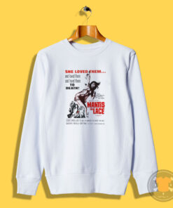 Mantis In Lace Movie Poster Sweatshirt