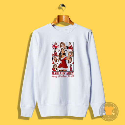 Mariah Carey Merry Christmas To All Sweatshirt