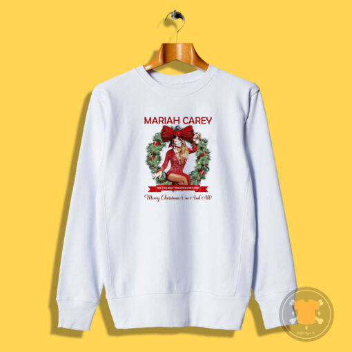 Mariah Carey The Holiday Tradition Returns Merry Christmas Sweatshirt