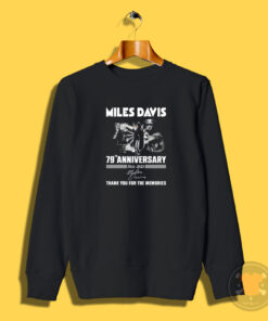 Miles Davis 80th Anniversary 1944 2024 Thank You For The Memories Sweatshirt