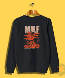 Milf Man I Love Fall Halloween Sweatshirt