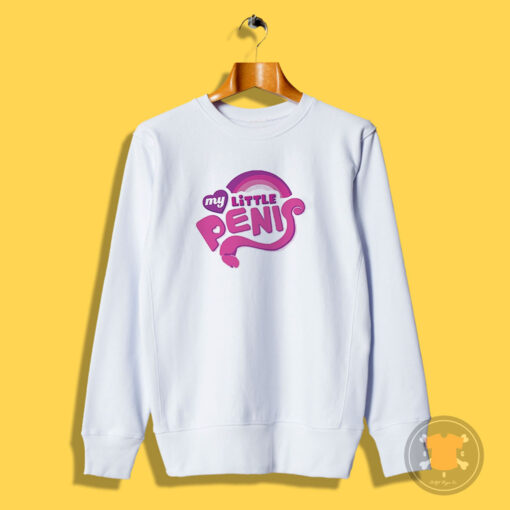 My Little Penis Logo Meme Sweatshirt