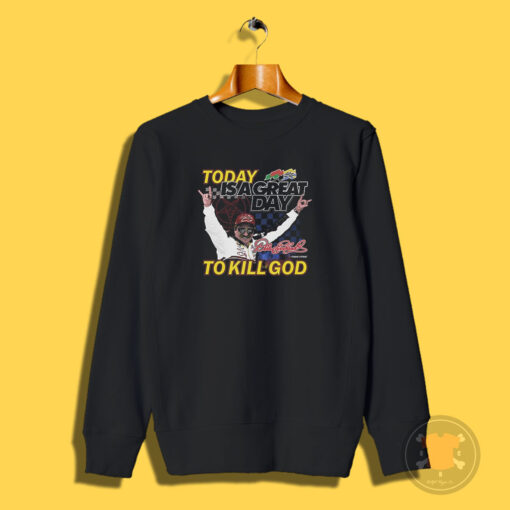 Nascar Dale Earnhardt Today Is A Great Sweatshirt