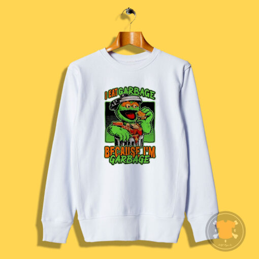 Oscar the Grouch I’m Garbage Sweatshirt