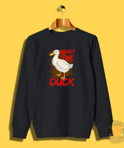 Parody What The Duck Sweatshirt