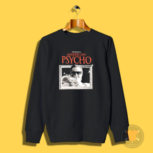 Patrick Bateman Is American Psycho Sweatshirt