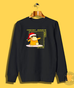 Psyduck Constant Headache Life Is Pain Christmas Sweatshirt