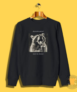 Raccoon Physically Pained Mentally Drained Vintage Sweatshirt