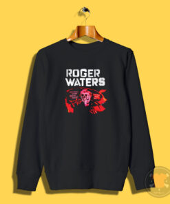 Roger Waters Trump Ignorant Lying Racist Sexist Sweatshirt