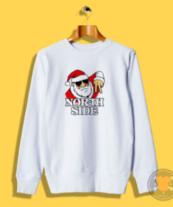 Santa Claus The North Side Sweatshirt