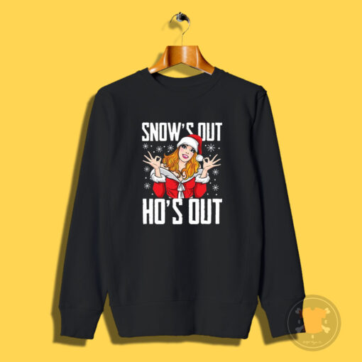 Santa Girl Snow’s Out Ho’s Out Christmas Sweatshirt