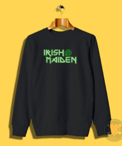 St Patricks Day Irish Maiden Sweatshirt