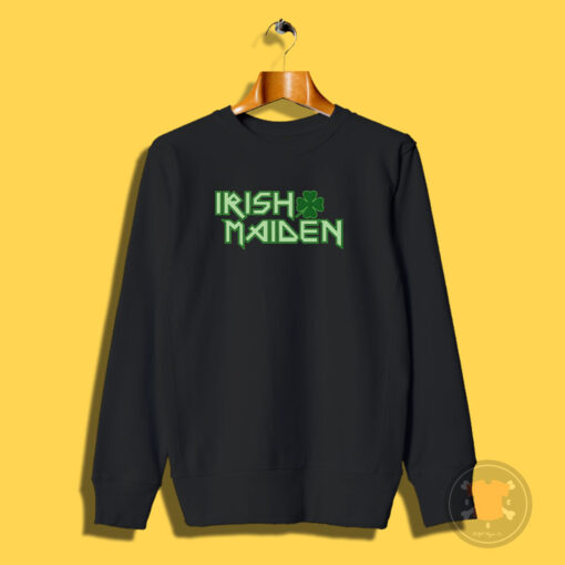 St Patricks Day Irish Maiden Sweatshirt