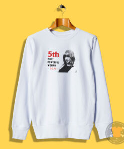 Taylor Swift 5th Most Powerful Woman 2023 Sweatshirt