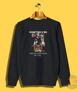 The King Of Rock N Roll 71 Years Of 1953 2024 Elvis Sweatshirt