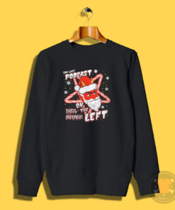 The Last Podcast Hail Sanma On The Left Christmas Sweatshirt