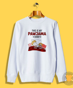 This Is My Pawjama Sweatshirt