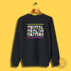 Vintage 90s Mental Health Matters Sweatshirt