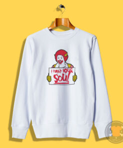 Vintage Ronald McDonald I Want Your Soul Sweatshirt