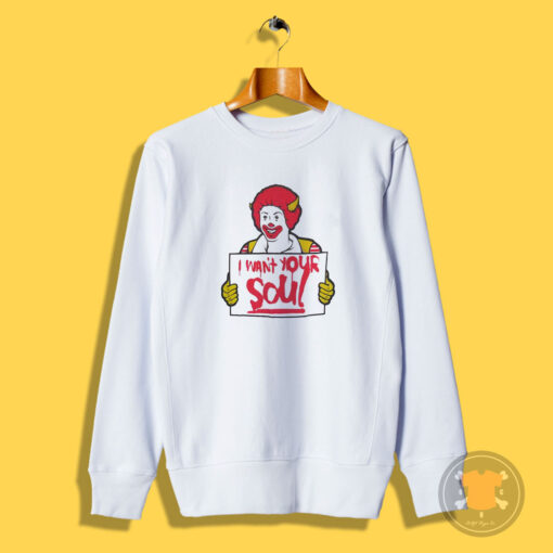 Vintage Ronald McDonald I Want Your Soul Sweatshirt