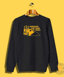 Winning The War On Trees Sweatshirt