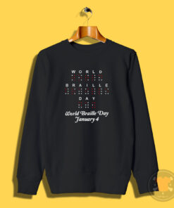 World Braille Day January 4 Sweatshirt