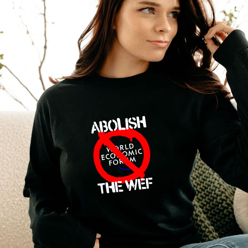 Abolish The World Economic Forum Long Sleeve