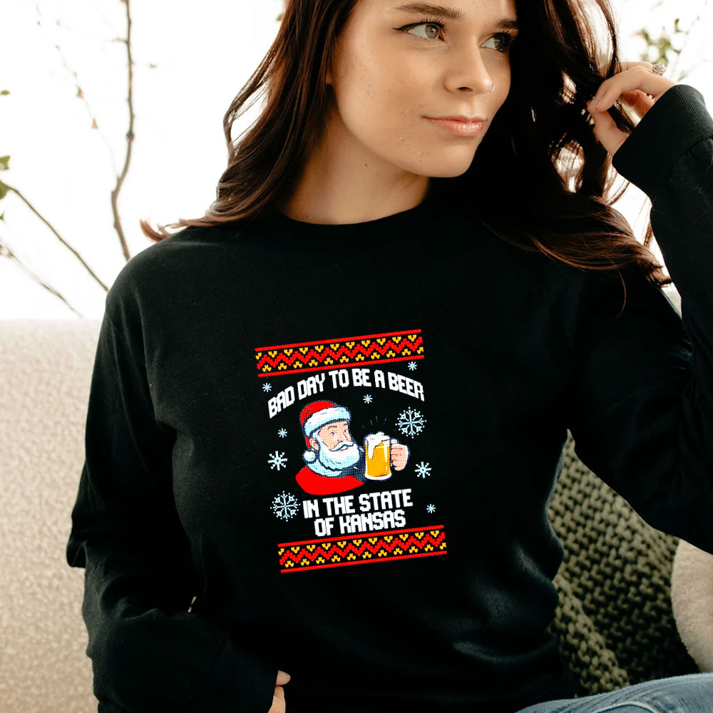 Bad Day To Be A Beer In The State Of Kansas Ugly Christmas Long Sleeve