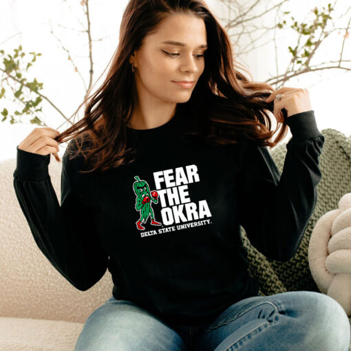 Delta State University Fear The Okra Long Sleeve