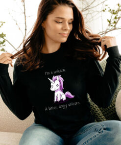 I’m A Bitter Angry Unicorn Funny Long Sleeve