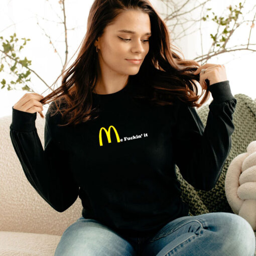 Mc fuckin' It McDonald Long Sleeve