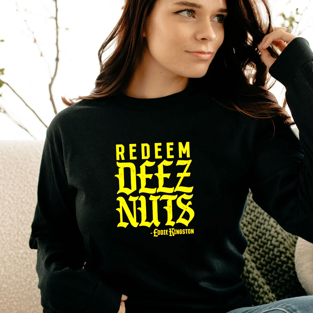 Eddie Kingston Redeem Deez Nuts Long Sleeve