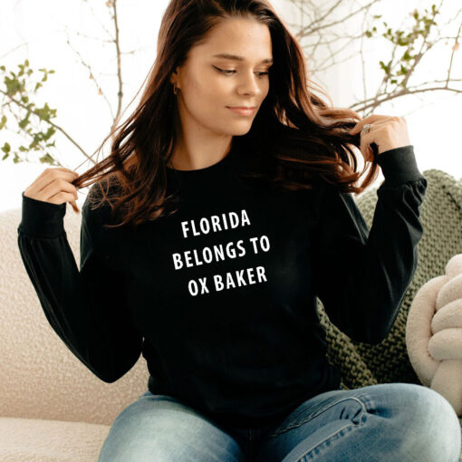 Florida Belongs To Ox Baker Long Sleeve