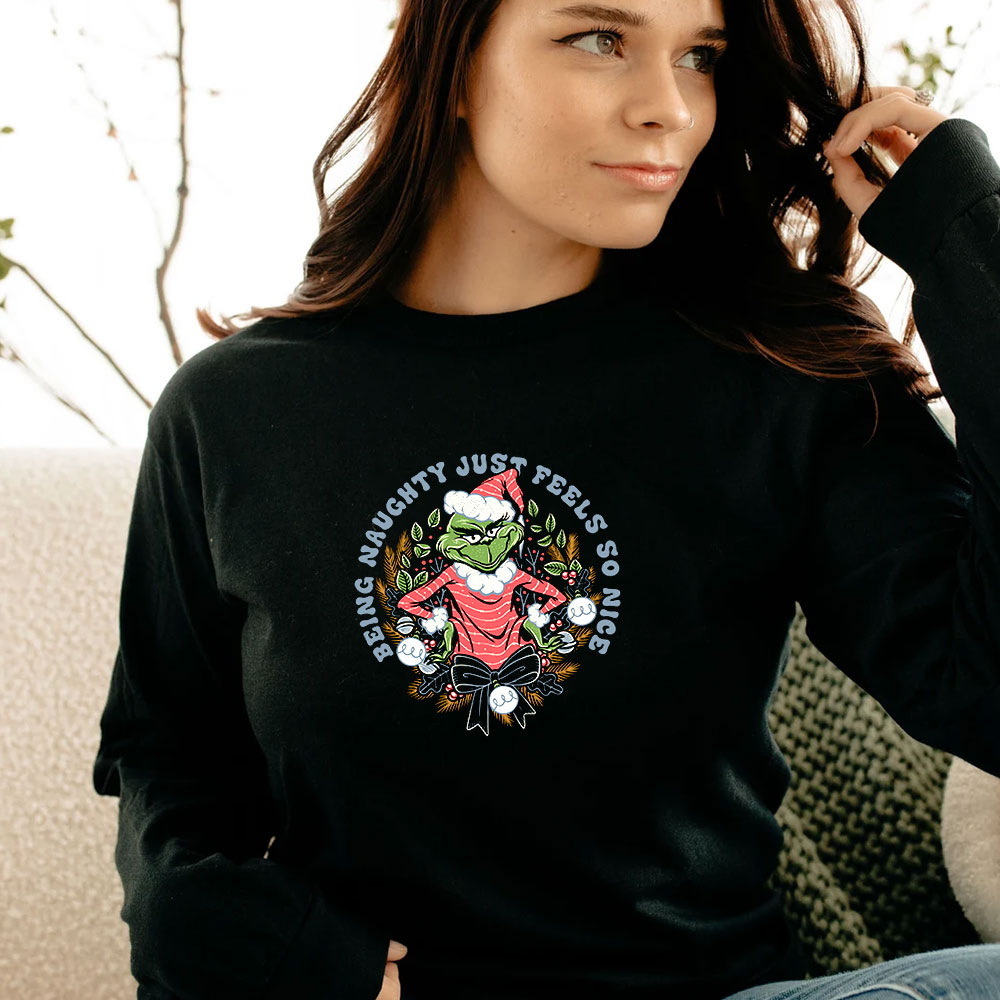 Grinch Being Naughty Just Feels So Nice Christmas Long Sleeve