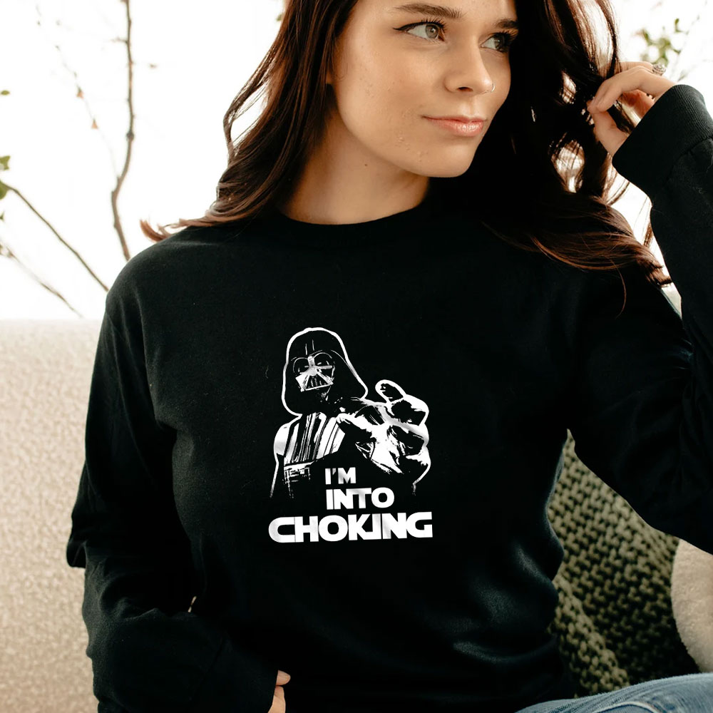 I'm Into Choking Darth Vader Star Wars Long Sleeve