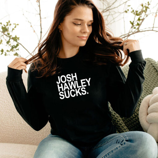 Josh Hawley Sucks Long Sleeve