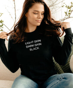 Light Skin Dark Skin Black Long Sleeve