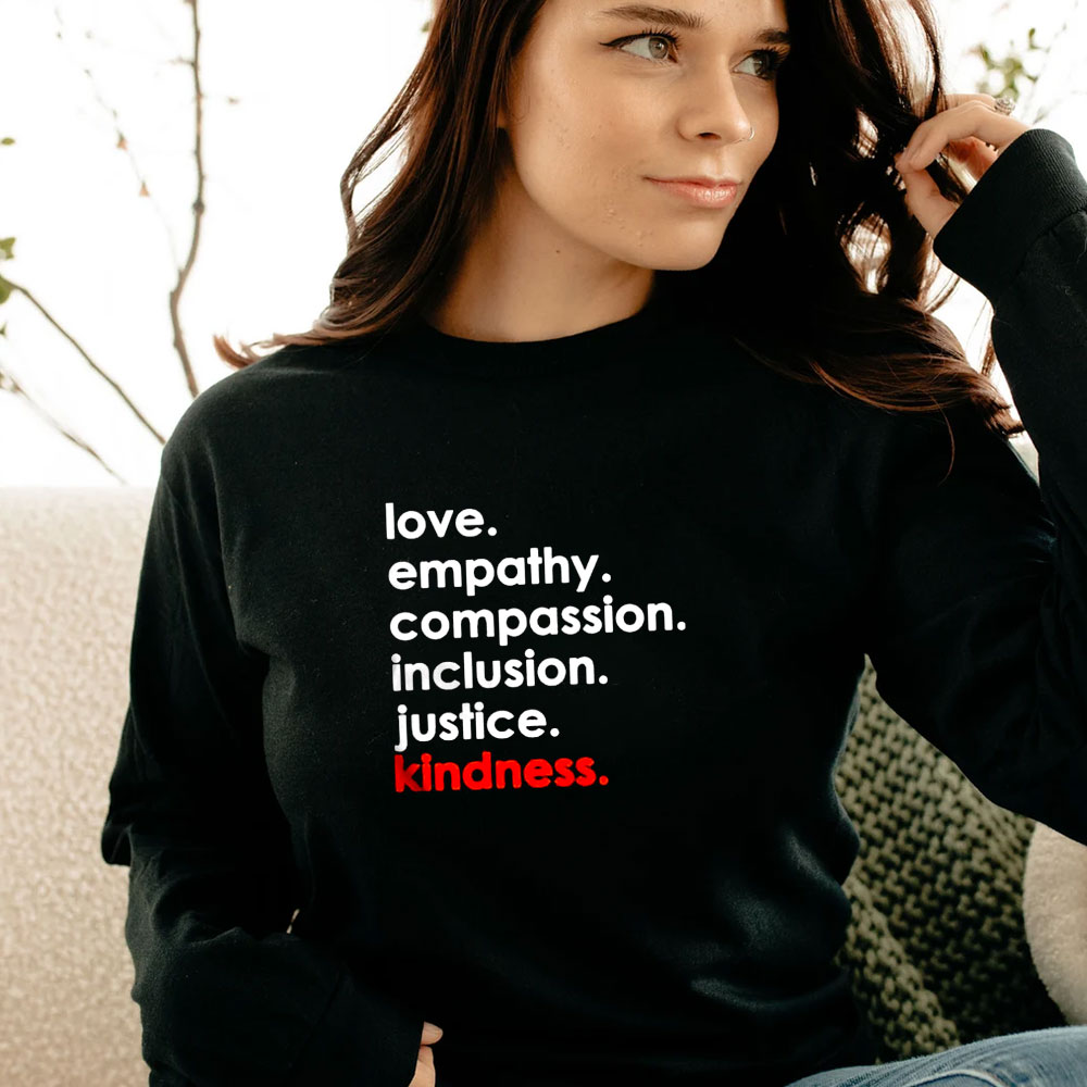 Love Empathy Compassion Inclusion Long Sleeve