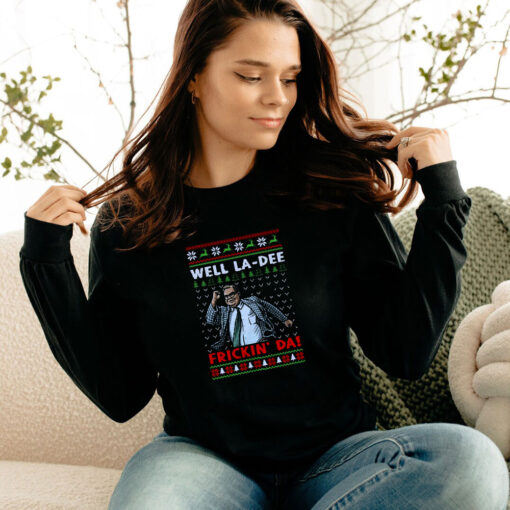 Matt Foley Well La Dee Frickin Ugly Christmas Long Sleeve