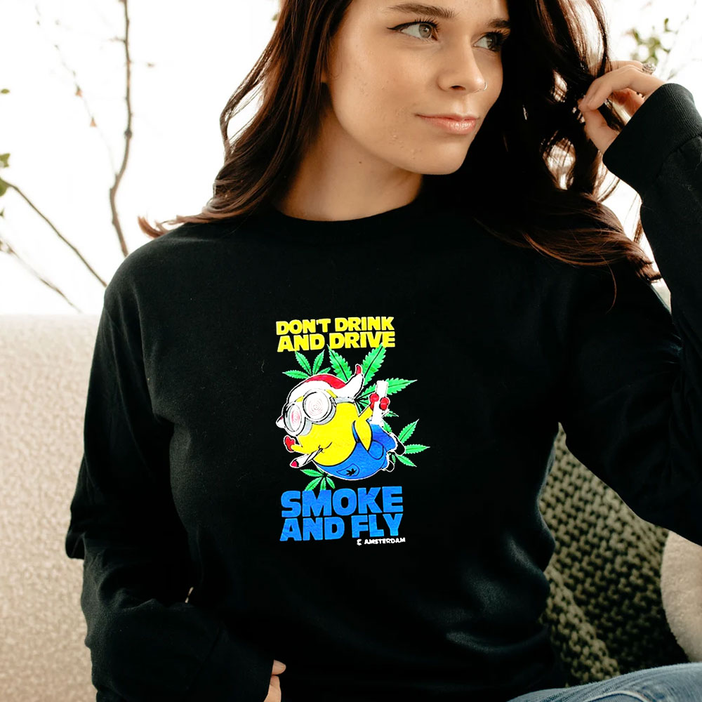 Minion Don’t Drink And Drive Smoke And Fly Amsterdam Long Sleeve