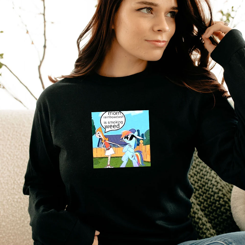 Mom Rainbowdash Is Smooking Weed Long Sleeve