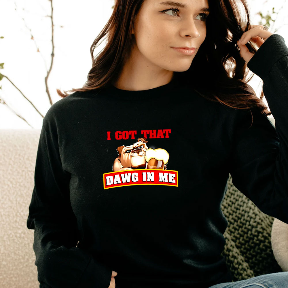 Root Beer Dawg I Got That Dawg In Me Long Sleeve